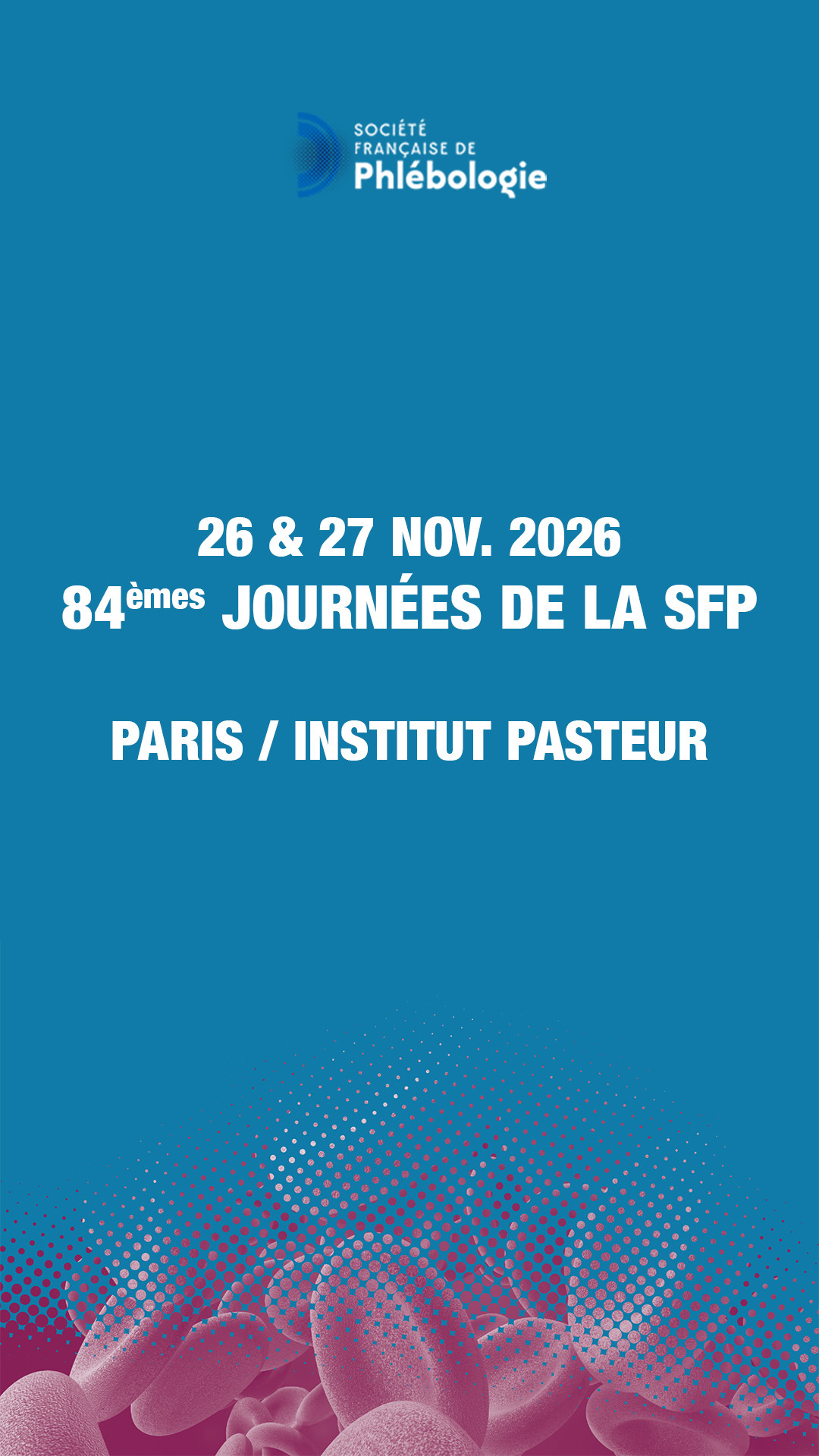 84èmes Journées de la Société Française de Phlébologie